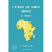 L'Afrique des Grands Empires (7e-17e siècles): 1000 ans de prospérité économique, d'unité politique, de cohésion sociale et de rayonnement culturel