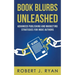 Book Blurbs Unleashed: Advanced Publishing and Marketing Strategies for Indie Authors