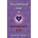 Unconditional Love Is... Appreciating Aspects of Life