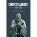 Confucius Analects (論語): A New Translation with Annotations and Commentaries