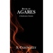 Book of Agares: A Manifestation Grimoire