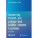 Improving Health Care in Low- And Middle-Income Countries: A Case Book