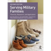 Serving Military Families: Theories, Research, and Application