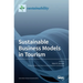 Sustainable Business Models in Tourism