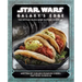 Star Wars: Galaxy's Edge: The Official Black Spire Outpost Cookbook