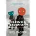 Farewell Transmission: Notes from Hidden Spaces