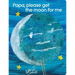 Papa, Please Get the Moon for Me: Lap Edition