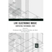 Live Electronic Music: Composition, Performance, Study