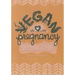 Vegan Pregnancy Survival Guide