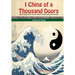 I Ching of a Thousand Doors: The I Ching: How to use it, what it meant, and what it means
