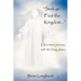 Seek Ye First the Kingdom: One Man's Journey with the Living Jesus