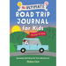 The Ultimate Road Trip Journal for Kids: Awesome Activities for Your Adventures