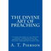 The Divine Art of Preaching