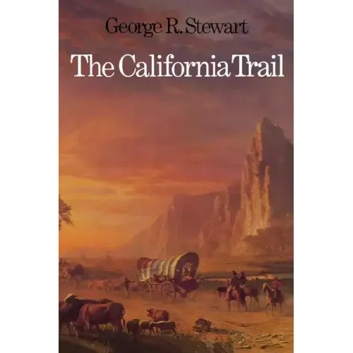 The California Trail: An Epic with Many Heroes