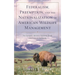 Federalism, Preemption, and the Nationalization of American Wildlife Management: The Dynamic Balance Between State and Federal Authority