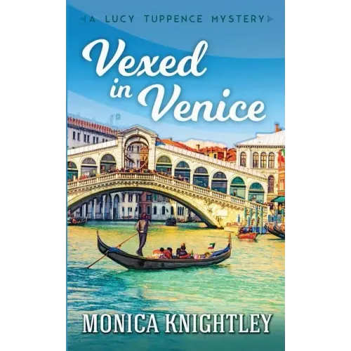 Vexed in Venice: A Lucy Tuppence Mystery