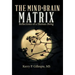 The Mind-Brain Matrix: Reflections of a Human Being