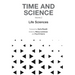 Time and Science - Volume 2: Life Sciences