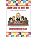 Learn Chess the Right Way: Book 1: Must-Know Checkmates