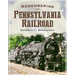 Remembering the Pennsylvania Railroad