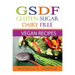 Gluten Sugar Dairy Free Vegan