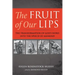 The Fruit of Our Lips: The Transformation of God's Word Into the Speech of Mankind