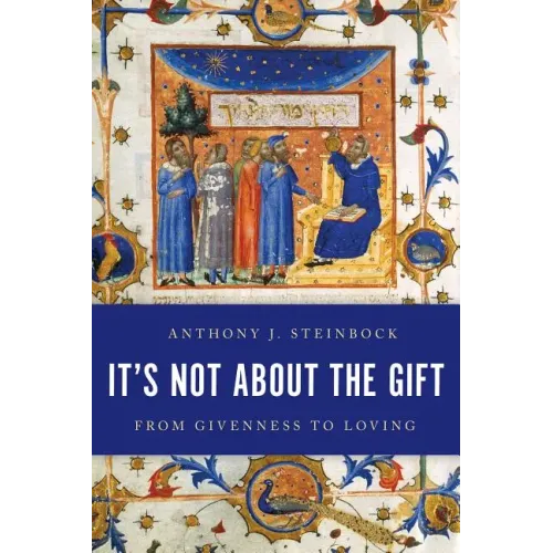 It's Not About the Gift: From Givenness to Loving