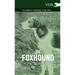 The Foxhound - A Complete Anthology of the Dog