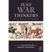 Just War Thinkers: From Cicero to the 21st Century