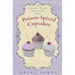 Poison-Spiced Cupcakes: Cupcake Truck Mysteries