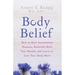 Body Belief: How to Heal Autoimmune Diseases, Radically Shift Your Health, and Learn to Love Your Body More