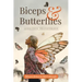 Biceps & Butterflies: Addiction Transformed