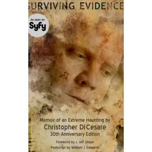 Surviving Evidence: Memoir of an Extreme Haunting Survivor