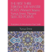 THE FIRST THREE TURKISH SUFI MASTER POETS Ahmed Yesevi, Yunus Emre, Nesimi SELECTED POEMS: Translation & Introduction Paul Smith
