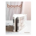 Bound: 15 Beautiful Bookbinding Projects