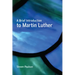A Brief Introduction to Martin Luther