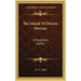 The Island of Doctor Moreau: A Possibility (1896)