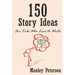 150 Story Ideas for Kids Who Love to Write