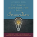 The Simple Workbook for Legal Innovation: Exercises Every Lawyer Should Perform to Modernize their Practice