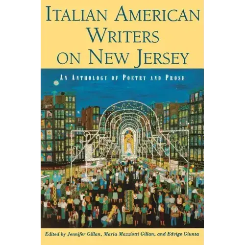 Italian American Writers on New Jersey: An Anthology of Poetry and Prose