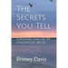 The Secrets You Tell: Surviving the Lies of Childhood Abuse