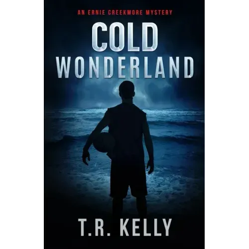Cold Wonderland: An Ernie Creekmore Mystery