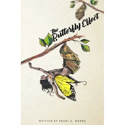 The Butterfly Effect: Metamorphosis