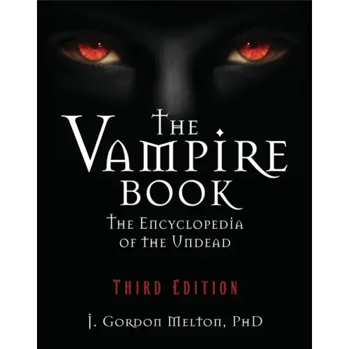 The Vampire Book: The Encyclopedia of the Undead