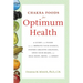 Chakra Foods for Optimum Health: A Guide to the Foods That Can Improve Your Energy, Inspire Creative Changes, Open Your Heart, and Heal Body, Mind, an