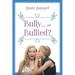 Bully...or Bullied?