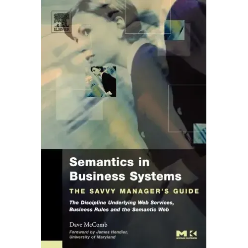 Semantics in Business Systems: The Savvy Manager's Guide
