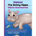 Waleed the Skinny Hippo Kiboko Mwembamba: A Bilingual Fable in English and Swahili