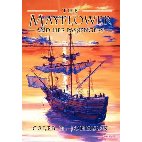 The Mayflower and Her Passengers