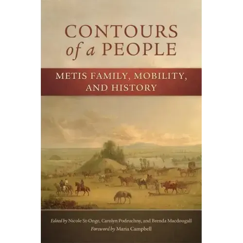 Contours of a People, 6: Metis Family, Mobility, and History